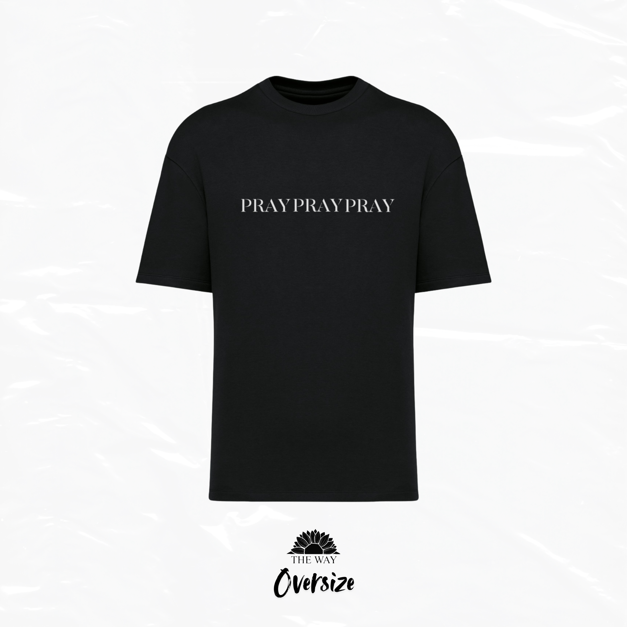 Oversize Pray Pray Pray